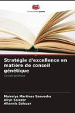 Stratégie d'excellence en matière de conseil génétique