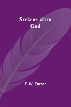 Seekers after God - Farrar, F.