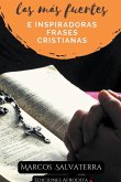 Las más Fuertes e Inspiradoras Frases Cristianas