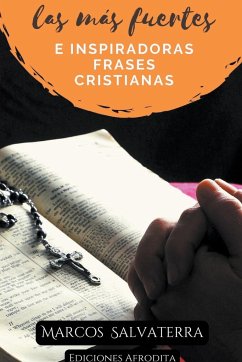 Las más Fuertes e Inspiradoras Frases Cristianas - Salvaterra, Marcos