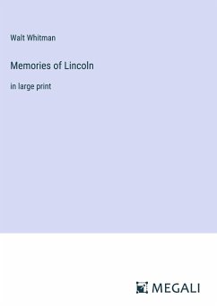 Memories of Lincoln - Whitman, Walt