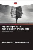 Psychologie de la manipulation pyramidale