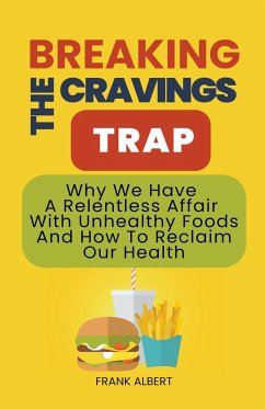 Breaking The Cravings Trap - Albert, Frank