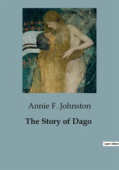 The Story of Dago - F. Johnston, Annie