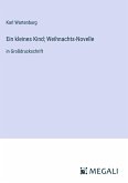 Ein kleines Kind; Weihnachts-Novelle