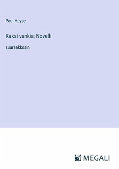 Kaksi vankia; Novelli - Heyse, Paul