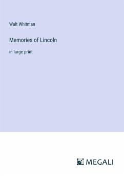 Memories of Lincoln - Whitman, Walt