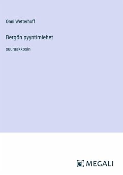 Bergön pyyntimiehet - Wetterhoff, Onni