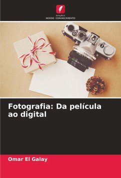 Fotografia: Da película ao digital - El Galay, Omar Fotografia: Da película ao digital - El Galay, Omar