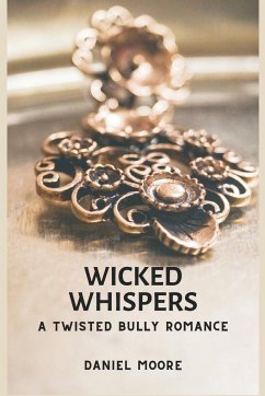 Wicked Whispers - Moore, Daniel