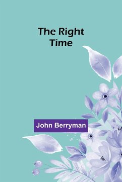 The Right Time - Berryman, John