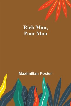 Rich Man, Poor Man - Foster, Maximilian
