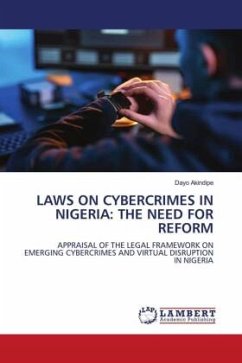 LAWS ON CYBERCRIMES IN NIGERIA: THE NEED FOR REFORM
