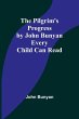 The Pilgrim's Progress by John Bunyan... - Bild 1