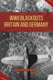 WWII Blackouts - Britain and Germany