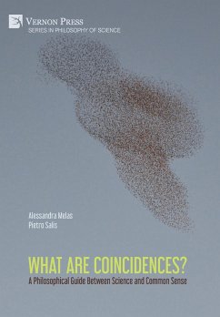 What are Coincidences? A Philosophical Guide Between Science and Common Sense - Melas, Alessandra; Salis, Pietro