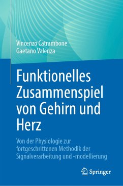 Funktionelles Zusammenspiel von Gehirn und Herz (eBook, PDF) - Catrambone, Vincenzo; Valenza, Gaetano