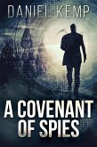 A Covenant Of Spies (eBook, ePUB)
