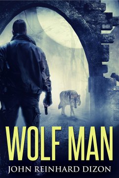 Wolf Man (eBook, ePUB) - Reinhard Dizon, John