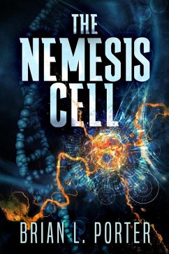 The Nemesis Cell (eBook, ePUB) - Porter, Brian L.