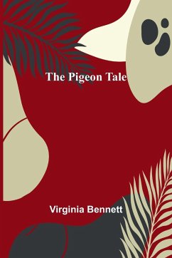 The Pigeon Tale - Bennett, Virginia