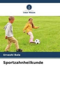 Sportzahnheilkunde - Bala, Urvashi