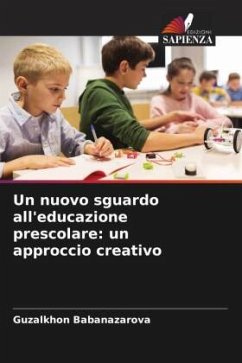 Un nuovo sguardo all'educazione prescolare: un approccio creativo Cover Un nuovo sguardo all'educazione prescolare: un approccio creativo