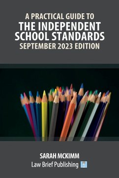 A Practical Guide to the Independent School Standards - September 2023 Edition - McKimm, Sarah