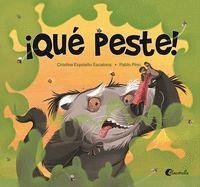 ¡Qué peste!