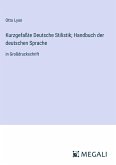 Kurzgefaßte Deutsche Stilistik; Handbuch der deutschen Sprache