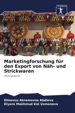 Marketingforschung für den Export von Näh- und Strickwaren - Abdieva, Dilnavoz Akramovna;Usmonova, Diyora Makhmud kizi