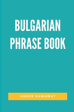 Bulgarian Phrase Book - Kumawat, Ashok