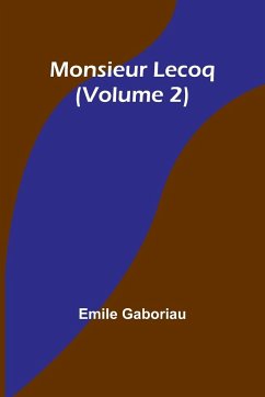 Monsieur Lecoq (Volume 2) - Gaboriau, Emile