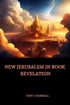 New Jerusalem in Book Revelation - T. Marshall, John