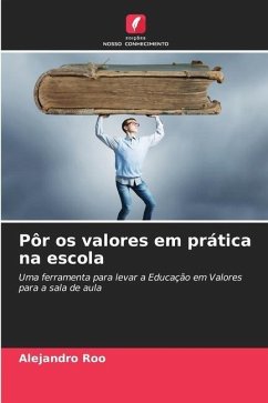 Pôr os valores em prática na escola - Roo, Alejandro