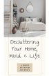 Decluttering Your Home, Mind, and Life... - Bild 1