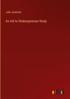 An Aid to Shakespearean Study - Jeremiah, John