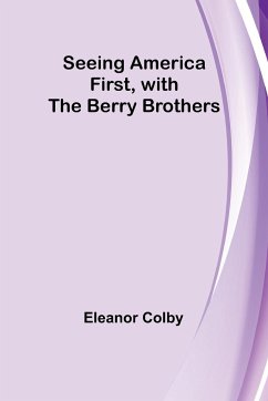 Seeing America First, with the Berry Brothers - Colby, Eleanor