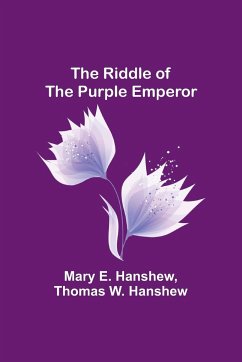 The Riddle of the Purple Emperor - Hanshew, Mary E.; Hanshew, Thomas