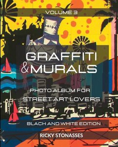 GRAFFITI and MURALS 3 - Black and White Edition - Stonasses, Ricky