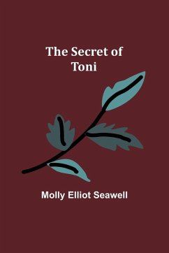 The Secret of Toni - Seawell, Molly Elliot