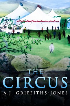 The Circus (eBook, ePUB) - Griffiths-Jones, A.J.