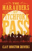 The Marauders Of Pitchfork Pass (eBook, ePUB)