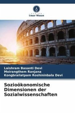 Sozioökonomische Dimensionen der Sozialwissenschaften - Basanti Devi, Laishram;Ranjana, Moirangthem;ROSHININBALA DEVI, KONGBRAILATPAM