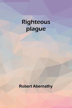 Righteous plague - Abernathy, Robert