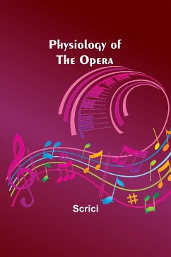 Physiology of the Opera - Scrici