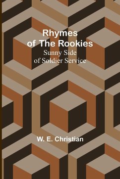 Rhymes of the Rookies - Christian, W. E.