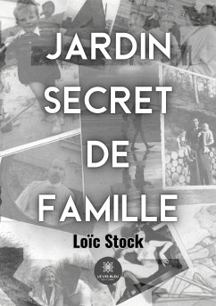 Jardin secret de famille - Loïc Stock