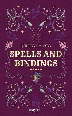 Spells and Bindings - Eviota, Krista