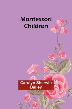 Montessori children - Bailey, Carolyn Sherwin